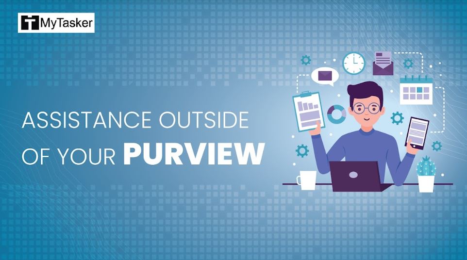 assistance outside of your purview